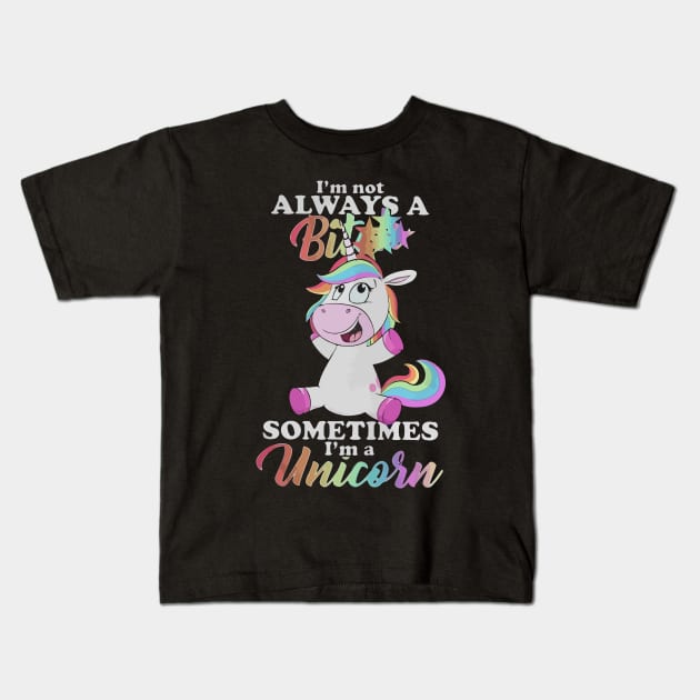 I’m not always a bitch sometimes I’m a Unicorn Kids T-Shirt by geromeantuin22